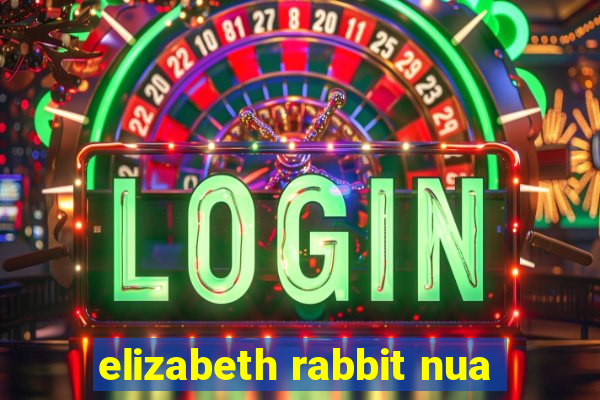 elizabeth rabbit nua